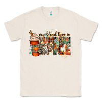 Natural my blood type is pumpkin spice Classic Tee - CowGirlArtShop