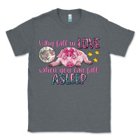 Charcoal Heather why fall in love when you can fall asleep Classic Tee - CowGirlArtShop