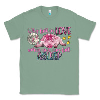 Sage why fall in love when you can fall asleep Classic Tee - CowGirlArtShop