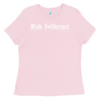 Bubblegum Pink bad influence funny Ladies Tee - linhVisuals
