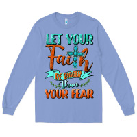 Colony Blue Let Your Faith Be Bigger Than Your Fear Long Sleeve Tee - BundleAndBundleShop