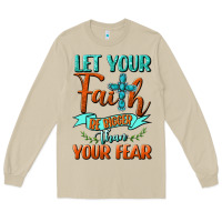 Mushroom Let Your Faith Be Bigger Than Your Fear Long Sleeve Tee - BundleAndBundleShop
