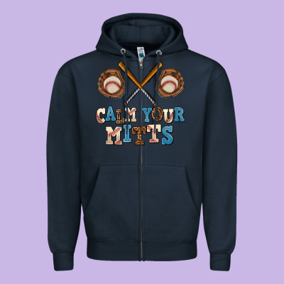 Calm Your Mitts Zipper Hoodie Designed By Adodesignshop