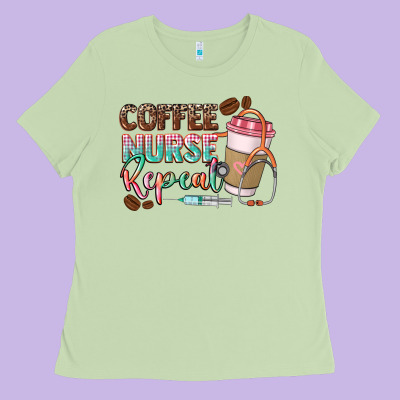 Coffee Nurse Repeat Ladies Tee Designed By Cowgirlartshop