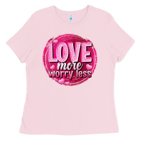 Bubblegum Pink Love more worry less Valentine's Day Ladies Tee - HowdyJamesFarm
