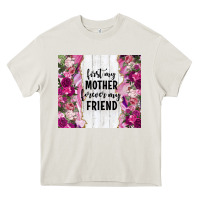 Cream first my mother forever my friend tumbler tbs Heavy Core Tee - TumblerDesignByShophia