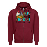 Burgundy i can buy myself chickens i can hatch my own eggs Zipper Hoodie - AdoDesignShop