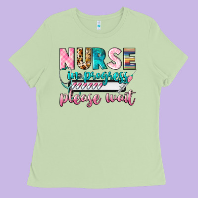 Nurse In Progress Ladies Tee Designed By Cowgirlartshop