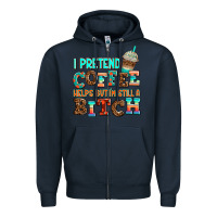 Navy ı pretend coffee helps but ı am still a bitch Zipper Hoodie - AdoDesignShop