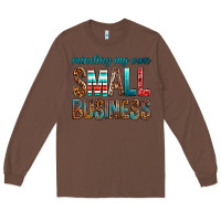 Chestnut Minding My Own Small Business Long Sleeve Tee - BundleAndBundleShop