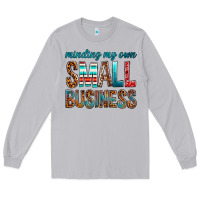 Moon Dust Minding My Own Small Business Long Sleeve Tee - BundleAndBundleShop