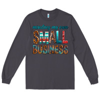 Smoke Minding My Own Small Business Long Sleeve Tee - BundleAndBundleShop