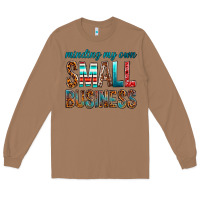 Toasted Coconut Minding My Own Small Business Long Sleeve Tee - BundleAndBundleShop