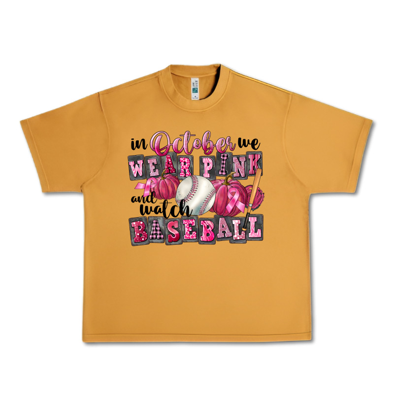 In October We Wear Pink And Watch Baseball Urban Heavy Tee by FaDigitalArtStudio | Teevron