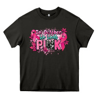Asphalt In October we wear pink Cancer Awareness Heavy Core Tee - HowdyJamesFarm
