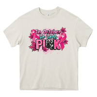 Cream In October we wear pink Cancer Awareness Heavy Core Tee - HowdyJamesFarm