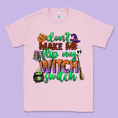 Dont Make Me Flip My Witch Switch Classic Tee Designed By Cowgirlartshop