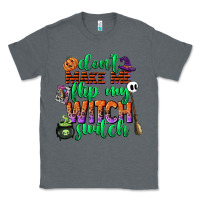 Charcoal Heather dont make me flip my witch switch Classic Tee - CowGirlArtShop