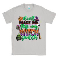 Moon Dust dont make me flip my witch switch Classic Tee - CowGirlArtShop