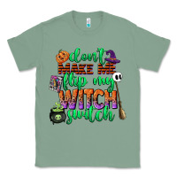 Sage dont make me flip my witch switch Classic Tee - CowGirlArtShop