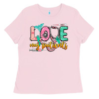 Bubblegum Pink Love my patients Ladies Tee - CowGirlArtShop