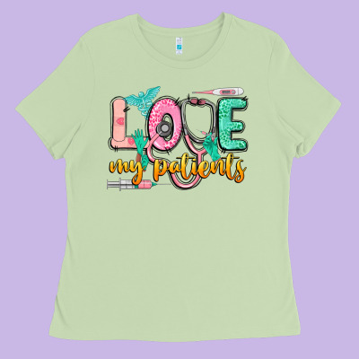 Love My Patients Ladies Tee Designed By Cowgirlartshop