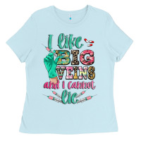 Baby Blue i like big veins and i cannot lie Ladies Tee - CowGirlArtShop