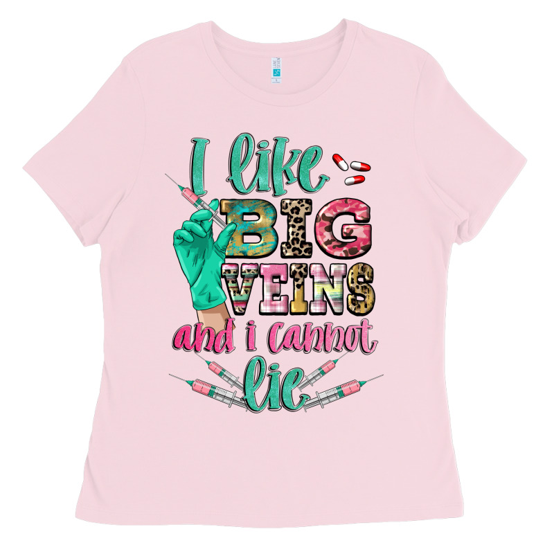 I Like Big Veins And I Cannot Lie Ladies Tee by CowGirlArtShop | Teevron