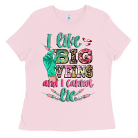Bubblegum Pink i like big veins and i cannot lie Ladies Tee - CowGirlArtShop