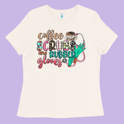 Coffee Scrubs And Rubber Gloves Ladies Tee Designed By Cowgirlartshop
