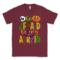 Burgundy be afraid be very afraid Classic Tee - CowGirlArtShop