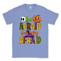 Colony Blue be afraid be very afraid Classic Tee - CowGirlArtShop