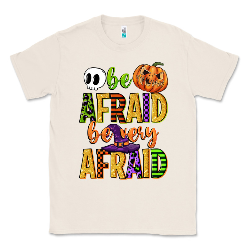 Be Afraid Be Very Afraid Classic Tee by CowGirlArtShop | Teevron