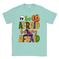 Seafoam be afraid be very afraid Classic Tee - CowGirlArtShop