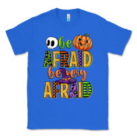 True Royal be afraid be very afraid Classic Tee - CowGirlArtShop