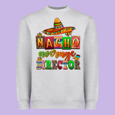 Nacho Average Direktor Heavyweight Sweatshirt Designed By Adodesignshop