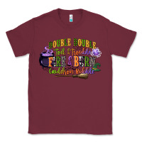 Burgundy double double toil and trouble fire and burn cauld Classic Tee - CowGirlArtShop