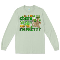 Matcha buy me green beer and tell me i'm pretty Long Sleeve Tee - FaDigitalArtStudio