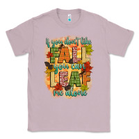 Lilac if you dont like fall you can leaf me alone Classic Tee - CowGirlArtShop