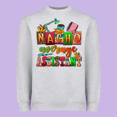 Nacho Average Assistant Heavyweight Sweatshirt Designed By Adodesignshop