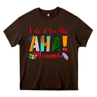 Chocolate Brown i do it for the aha moments Heavy Core Tee - RanaPortraitStore