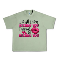 Oil Green I wish i was kissing you instead of missing you Urban Heavy Tee - FaDigitalArtStudio