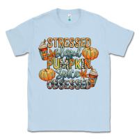 Dusty Blue stressed blessed pumpkin spice obsessed Classic Tee - CowGirlArtShop