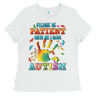 White please be patient with me i have autism Ladies Tee - CowGirlArtShop