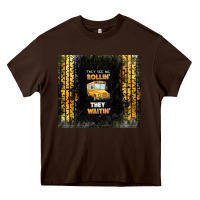 Chocolate Brown they see me rollin' they waitin' school bus Heavy Core Tee - TumblerDesignByShophia
