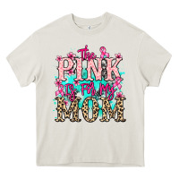 Cream The pink is for my Mom Cancer Awareness Heavy Core Tee - HowdyJamesFarm