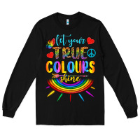 Black Let Your True Colours Shine Long Sleeve Tee - BundleAndBundleShop