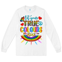 White Let Your True Colours Shine Long Sleeve Tee - BundleAndBundleShop