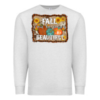 Oatmeal Heather fall is proof that change is beautiful Premium Sweatshirt - AdoDesignShop
