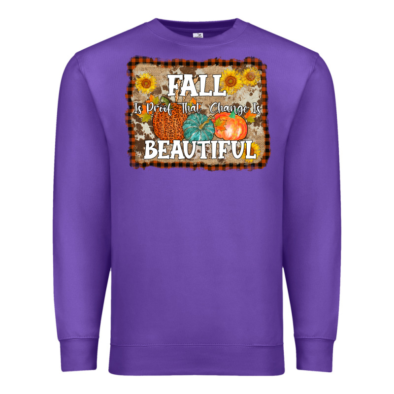 Fall Is Proof That Change Is Beautiful Premium Sweatshirt by AdoDesignShop | Teevron